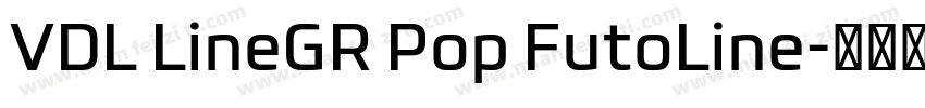 VDL LineGR Pop FutoLine字体转换